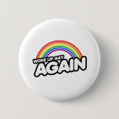 Geweckt Gay wieder Button (Vorderseite)