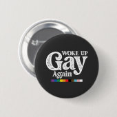 Geweckt Gay wieder unterstützen LGBT Prix Button (Vorne & Hinten)