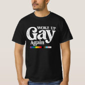 Geweckt Gay wieder unterstützen LGBT Prix T-Shirt (Vorderseite)