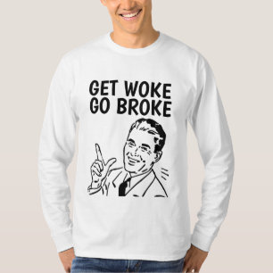 GEWECKT GO BROKE T - SHIRT T-SHIRTS