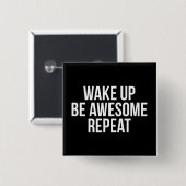 Geweckt, Phantastisch sein, wiederholen - Inspirat Button (Vorne & Hinten)