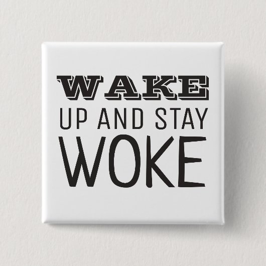 Geweckt und Bleibe Button (Vorderseite)