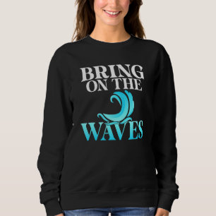 Geweckt Wellenreiter anbringen Sweatshirt