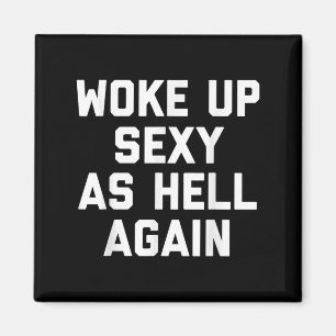 Geweckt Y as Hell wieder lustiges sarkastisches Sp Magnet