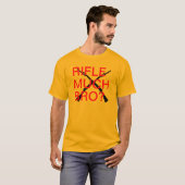 Gewehr viel Bro? T-Shirt (Vorne ganz)