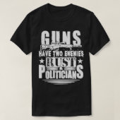 Gewehre haben zwei Feinde Rust und Politiker Pro G T-Shirt (Design vorne)