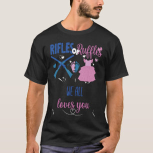 Gewehre oder Ruffle, die wir alle Lieben, die Sie T-Shirt