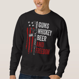 Gewehre Whisky Bier und Freiheit trinken Gun auf B Sweatshirt