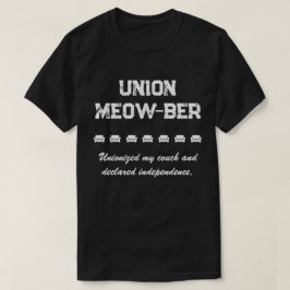 Gewerkschaft Meow-ber - Unionisierte mein Sofa T-Shirt