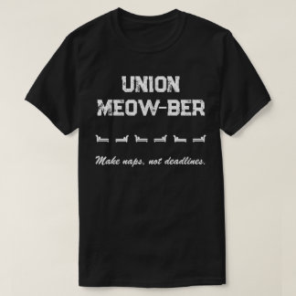 Gewerkschaft - Nickerchen machen, keine Fristen T-Shirt