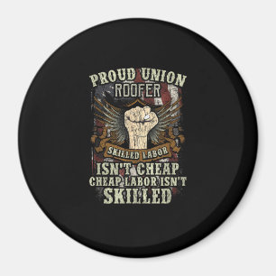 Gewerkschaft Roofer Shirt Proud - Qualifizierte Ar Magnet