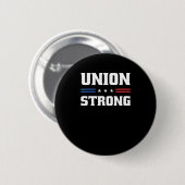 Gewerkschaft stark für Pro-Gewerkschaft-Mitarbeite Button (Vorne & Hinten)