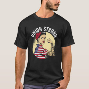 Gewerkschaft Stark glücklicher Arbeitstag für Frau T-Shirt