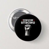 Gewerkschaft Strong Pro Gewerkschaft Worker Labour Button (Vorne & Hinten)