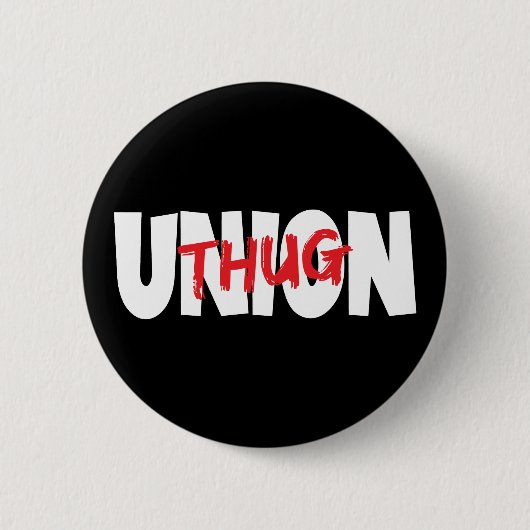 Gewerkschaft Thug Button (Vorderseite)
