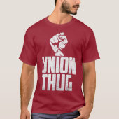 Gewerkschaft-Thug-Protest-Gewerkschaft-Mitarbeiter T-Shirt (Vorderseite)