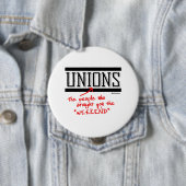 Gewerkschaften - Die Leute, die dir das Wochenende Button (Beispiel)