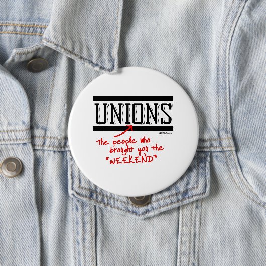 Gewerkschaften - Die Leute, die dir das Wochenende Button (Beispiel)