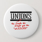 Gewerkschaften - Die Leute, die dir das Wochenende Button (Vorderseite)