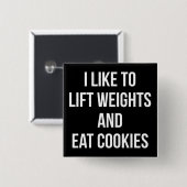 Gewicht heben und Cookies essen - Lustiges Trainin Button (Vorne & Hinten)