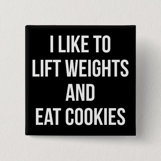 Gewicht heben und Cookies essen - Lustiges Trainin Button (Vorderseite)