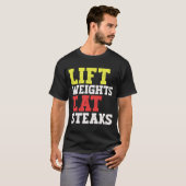 Gewicht Lift Eat Steaks Carnivore Weightlift T-Shirt (Vorne ganz)