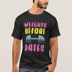 Gewichte vor Terminen Zitat des Fitness-Enthusiast T-Shirt