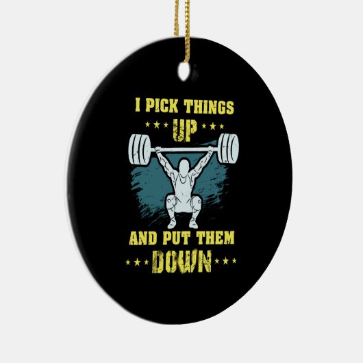 Gewichtszunahme - Ich nehme Dinge auf Keramik Ornament (Rechts)