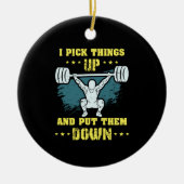 Gewichtszunahme - Ich nehme Dinge auf Keramik Ornament (Vorne)