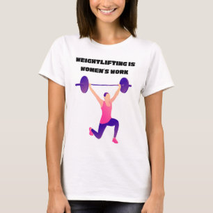 Gewichtszunahme ist Frauenarbeit T-Shirt