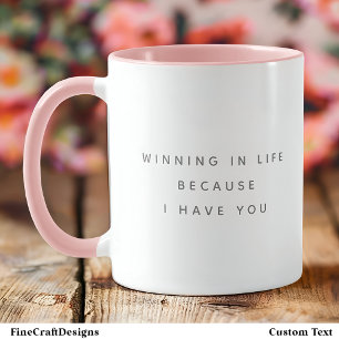 Gewinne wie ich dich habe Zitat Trendige graue Sch Tasse