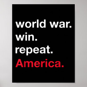 Gewinnen des Weltkriegs Wiederholung der amerikani Poster