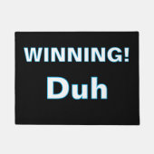 ''Gewinnen, Duh'' Fußmatte (Vorderseite)