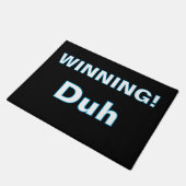 ''Gewinnen, Duh'' Fußmatte (Schrägansicht)