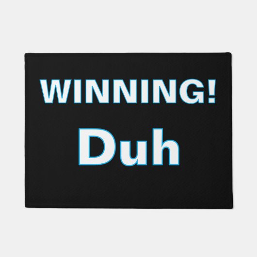 ''Gewinnen, Duh'' Fußmatte (Vorderseite)