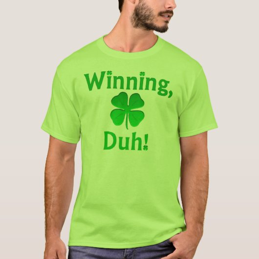 Gewinnen, Duh! T-Shirt (Vorderseite)