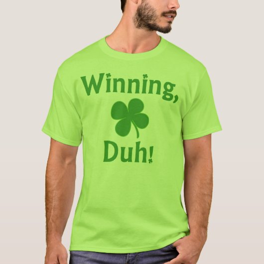 Gewinnen, Duh! T - Shirt (Vorderseite)