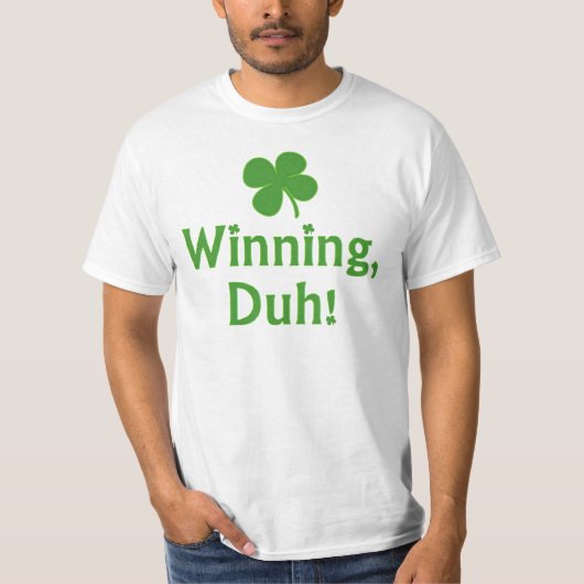 Gewinnen, Duh!  T - Shirt (Vorderseite)