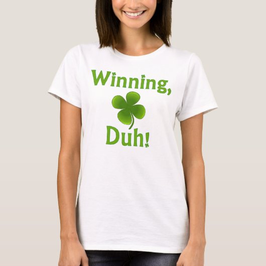 Gewinnen, Duh! T-Shirt (Vorderseite)