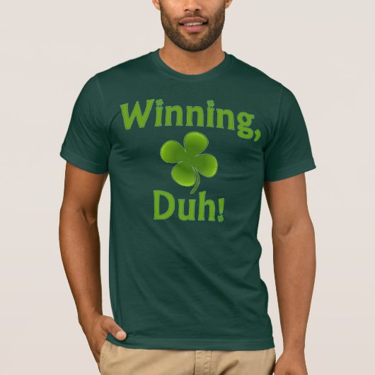 Gewinnen, Duh! T-Shirt (Vorderseite)