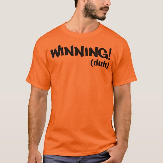 Gewinnen (duh) T-Shirt (Vorderseite)