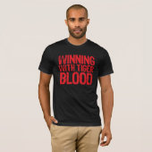 Gewinnen mit Tiger-Blut T-Shirt (Vorne ganz)