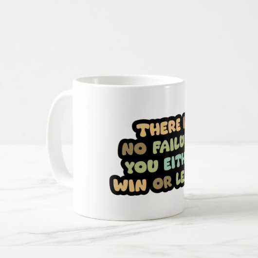 Gewinnen oder lernen. Kein Fehler Mindset Motivier Kaffeetasse (Vorderseite Links)
