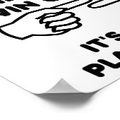 Gewinnen oder Verlieren Sie die Schuld Funny Poste Poster (Ecke)