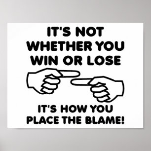 Gewinnen oder Verlieren Sie die Schuld Funny Poste Poster