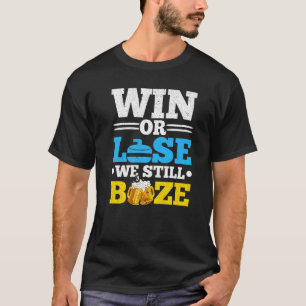 Gewinnen oder verlieren wir immer noch Bierkurbel  T-Shirt