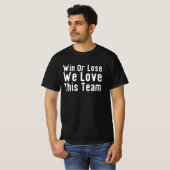Gewinnen oder verlieren wir Liebe dieses Team Chef T-Shirt (Vorne ganz)