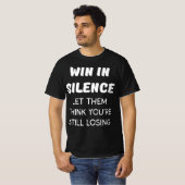 GEWINNEN SIE IN SILENCE GELASSEN, DASS SIE DENKEN, T-Shirt (Vorne ganz)