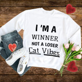 Gewinner Cat Vibes Funny Modern Zitat Personalisie Sweatshirt
