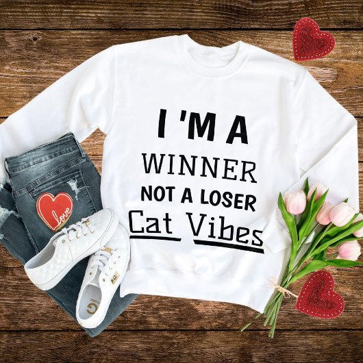 Gewinner Cat Vibes Funny Modern Zitat Personalisie Sweatshirt